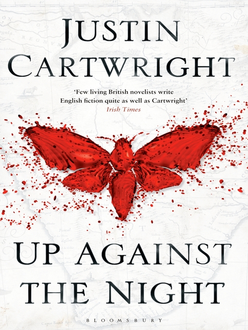 Title details for Up Against the Night by Justin Cartwright - Wait list